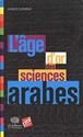 [L']dge d'or des sciences arabes